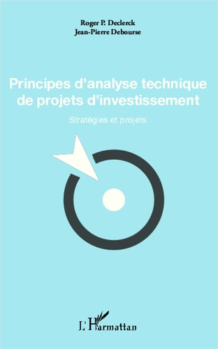 Emprunter Principes d'analyse technique de projets d'investissement. Stratégies et projets livre