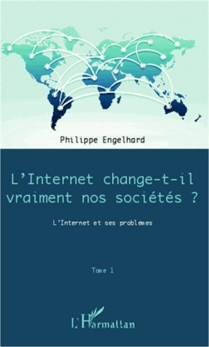 Emprunter Internet change-t-il vraiment nos sociétés ? L'Internet et ses problèmes livre