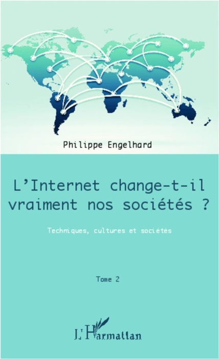 Emprunter Internet change-t-il vraiment nos sociétés ? Techniques, cultures et sociétés livre