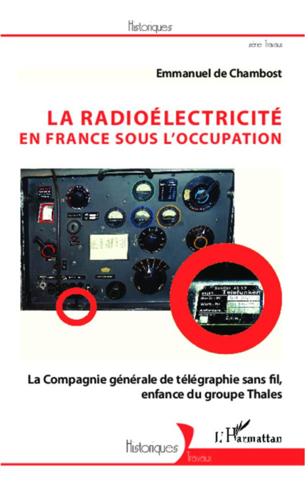 Emprunter La radioélectricité en France sous l'Occupation. La Compagnie générale de télégraphie sans fil, enfa livre