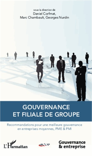 Emprunter Gouvernance et filiale de groupe. Recommandations pour une meilleure gouvernance en entreprises moye livre