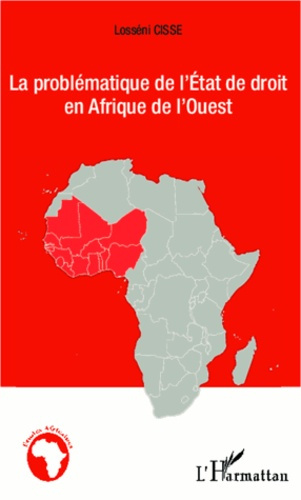 Emprunter Le problématique de l'Etat de droit en Afrique de l'Ouest. Analyse comparée de la situation de la Cô livre