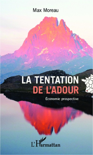 Emprunter La tentation de l'Adour. Economie prospective livre