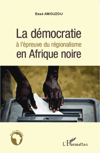 Emprunter La démocratie à l'épreuve du régionalisme en Afrique noire livre