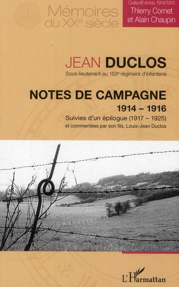 Emprunter Notes de campagne (1914-1916), suivies d'un épilogue (1917-1925). Commentées par son fils, Louis-Jea livre