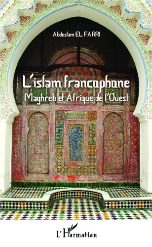 Emprunter L'Islam francophone. Maghreb et Afrique de l'Ouest livre