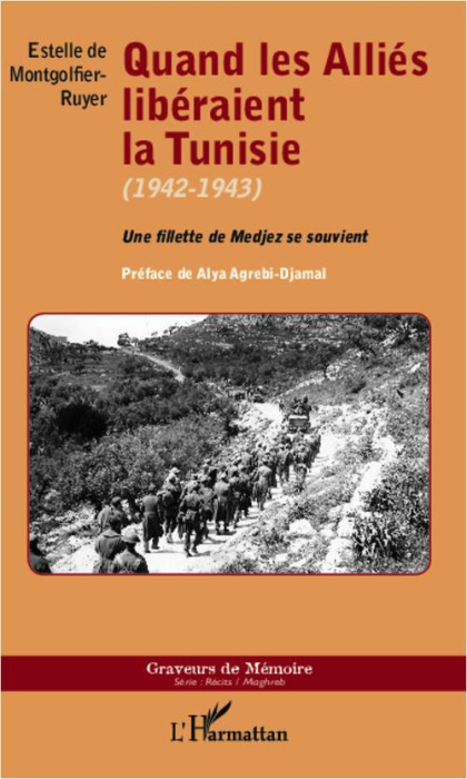 Emprunter Quand les alliés libéraient la Tunisie (1942-1943). Une fillette de Medjez se souvient livre