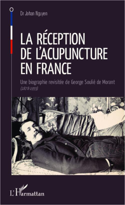 Emprunter La réception de l'acupuncture en France. Une biographie revisitée de George Soulié de Morant (1878-1 livre
