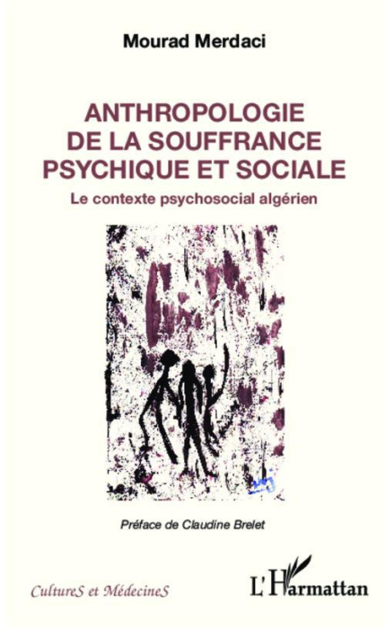 Emprunter Anthropologie de la souffrance psychique et sociale. Le contexte psychosocial algérien livre