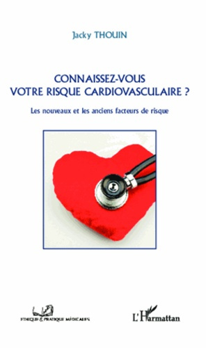 Emprunter Connaissez-vous votre risque cardiovasculaire? Les nouveaux et les anciens facteurs de risque livre