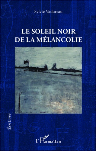 Emprunter Le soleil noir de la mélancolie livre