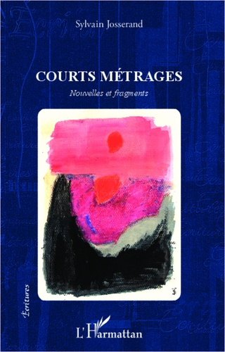 Emprunter Courts métrages. Nouvelles et fragments livre