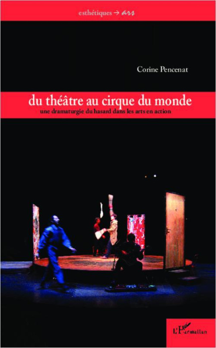 Emprunter Du théâtre au cirque du monde. Une dramaturgie du hasard dans les arts en action livre