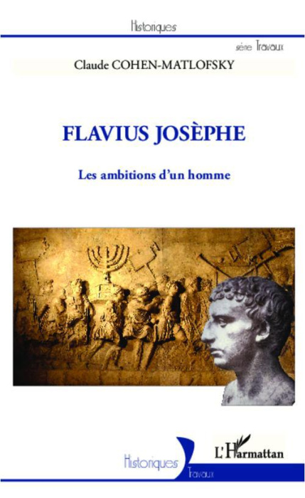 Emprunter Flavius Josèphe. Les ambitions d'un homme livre