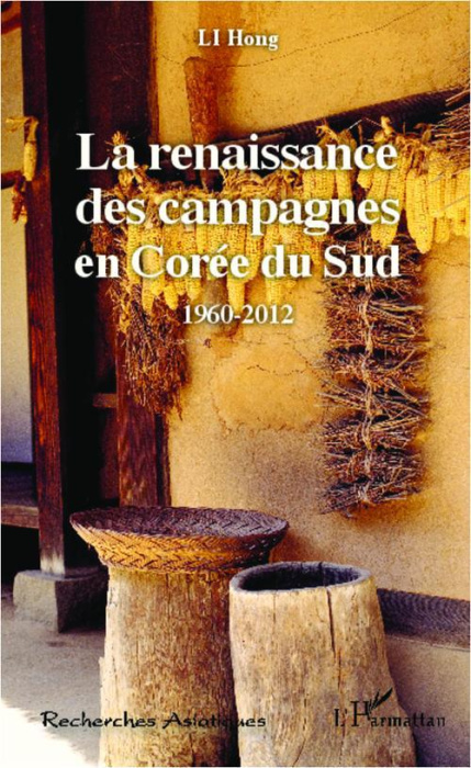 Emprunter La renaissance des campagnes en Corée du sud. 1960-2012 livre