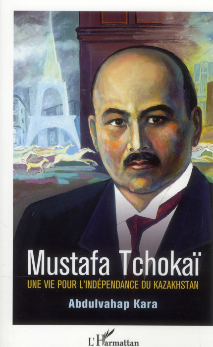 Emprunter Mustafa Tchokaï. Une vie pour l'indépendance du Kazakhstan livre