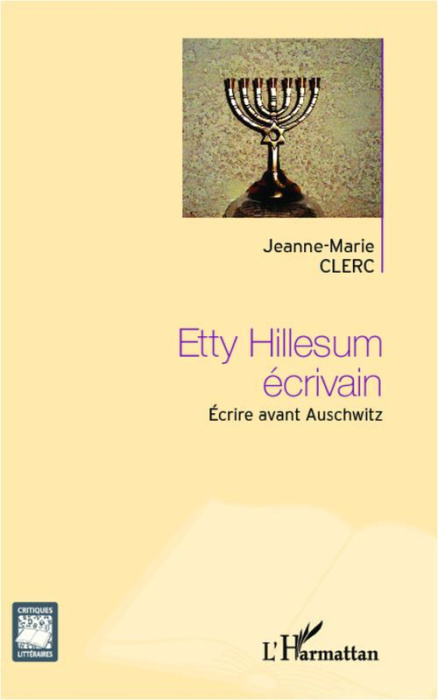 Emprunter Etty Hillesum écrivain. Ecrire avant Auschwitz livre