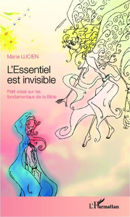 Emprunter L'essentiel est invisible. Petit essai sur les fondamentaux de la Bible livre