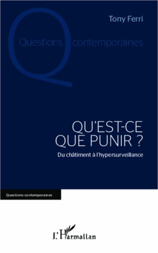 Emprunter Qu'est-ce que punir ? Du châtiment à l'hypersurveillance livre