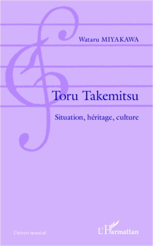 Emprunter Toru Takemitsu. Situation, héritage, culture livre
