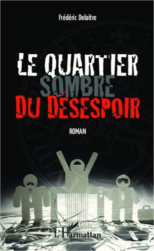Emprunter Le quartier sombre du désespoir livre