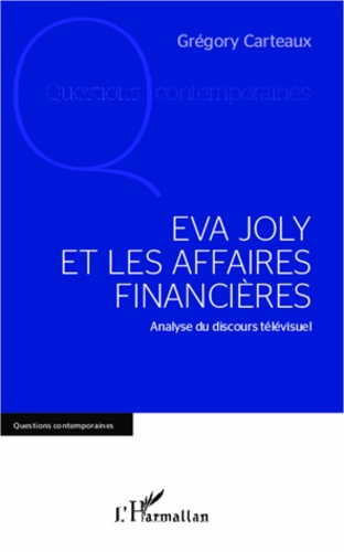 Emprunter Eva Joly et les affaires financières. Analyse du discours télévisuel livre