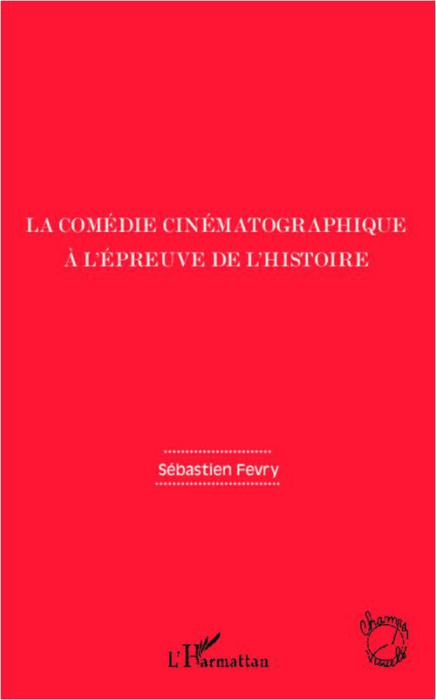 Emprunter La comédie cinématographique à l'épreuve de l'histoire livre