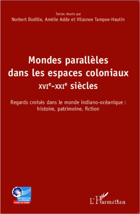 Emprunter Mondes parallèles dans les espaces coloniaux. XVI-XXI siècles - Regards croisés dans le monde indian livre