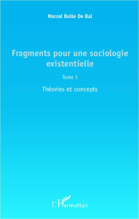 Emprunter Fragments pour une sociologie existentielle. Tome 1 : Théories et concepts livre