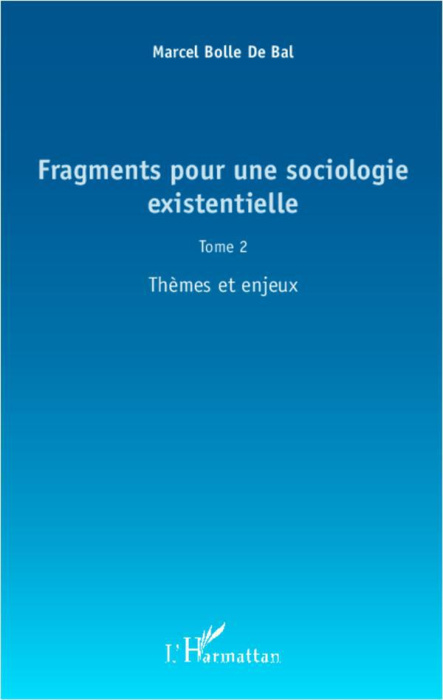Emprunter Fragments pour une sociologie existentielle. Tome 2, Thèmes et enjeux livre