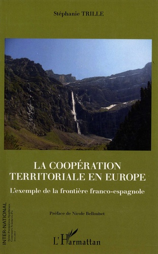 Emprunter La coopération territoriale en Europe. L'exemple de la frontière franco-espagnole livre