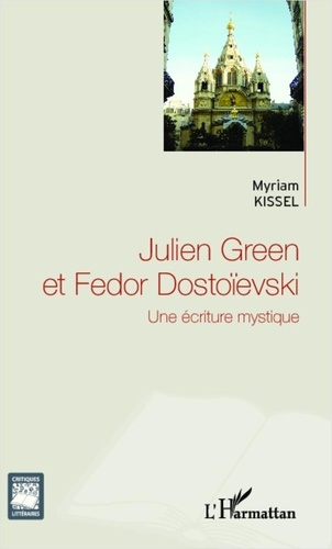 Emprunter Julien Green et Fedor Dostoïevski. Une écriture mystique livre