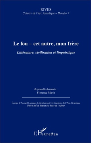 Emprunter Rives - Cahiers de l'Arc Atlantique N° 7 : Le fou - cet autre, mon frère. Littérature, civilisation livre