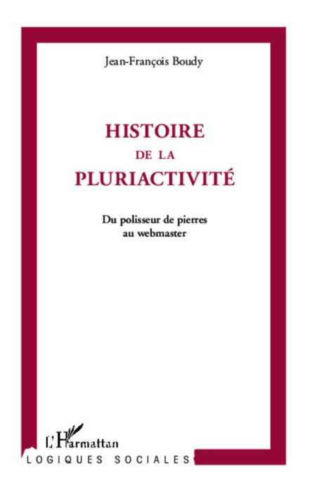 Emprunter Histoire de la pluriactivité. Du polisseur de pierres au webmaster livre