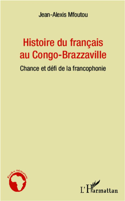 Emprunter Histoire du français au Congo-Brazzaville. Chance et défi de la francophonie livre