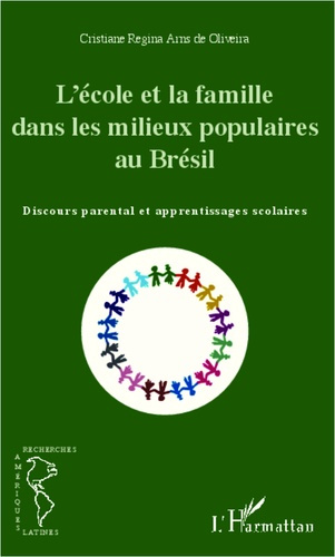 Emprunter L'école et la famille dans les milieux populaires au Brésil. Discours parental et apprentissages sco livre
