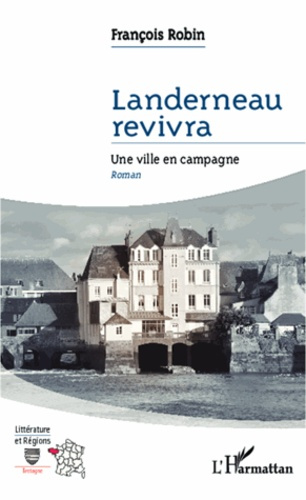 Emprunter Landerneau revivra une ville en campagne livre