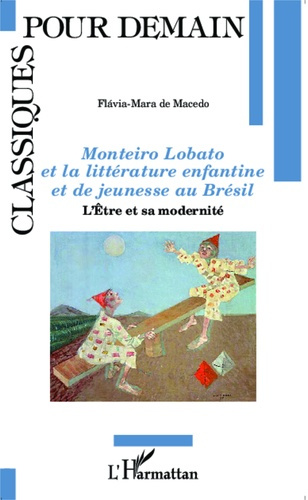 Emprunter Monteiro Lobato et la littérature enfantine et de jeunesse au Brésil. L'Etre et sa modernité livre