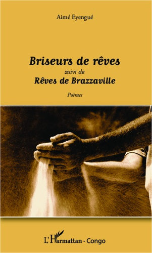 Emprunter Briseurs de rêves. Suivi de Rêves de Brazzaville livre