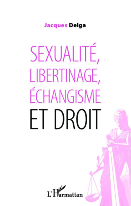 Emprunter Sexualité, libertinage, échangisme et droit livre