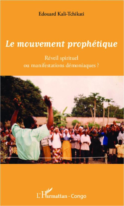 Emprunter Le mouvement prophétique. Réveil spirituel ou manifestatons démoniaques ? livre