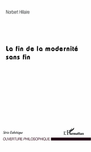 Emprunter La fin de la modernité sans fin livre