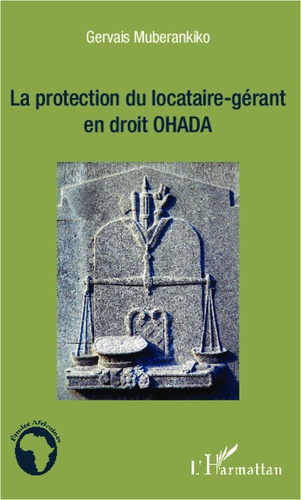Emprunter La protection du locataire-gérant en droit ohada livre
