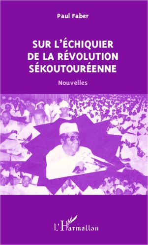 Emprunter Sur l'échiquier de la révolution sékoutouréenne. Nouvelles livre