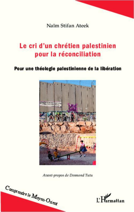 Emprunter Le cri d'un chrétien palestinien pour la réconciliation. Pour une théologie palestinienne de la libé livre