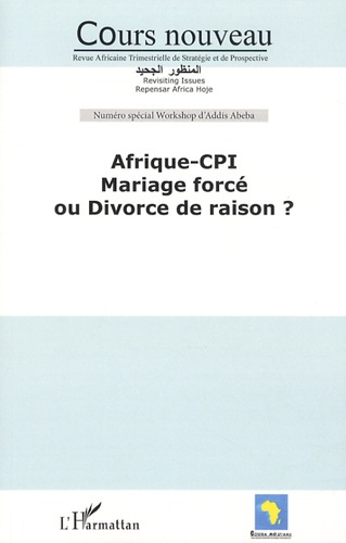 Emprunter Cours nouveau Numéro spécial Workshop d'Addis Abeba : Afrique-CPI. Mariage forcé ou divorce de raiso livre
