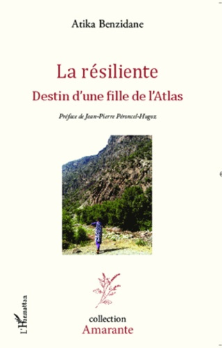 Emprunter La résiliente. Destin d'une fille de l'Atlas livre