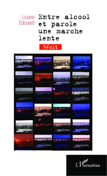 Emprunter Entre alcool et parole, une marche lente. Récit livre