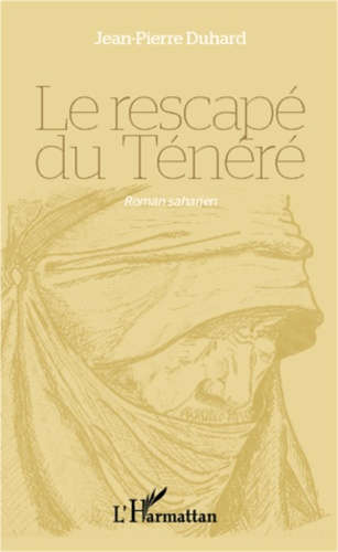 Emprunter Le rescapé du Ténéré. Roman saharien livre
