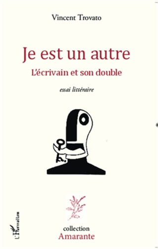 Emprunter Je est un autre. L'écrivain et son double livre